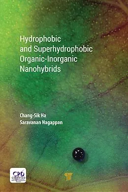 E-Book (epub) Hydrophobic and Superhydrophobic Organic-Inorganic Nano-Hybrids von Chang-Sik Ha, Saravanan Nagappan