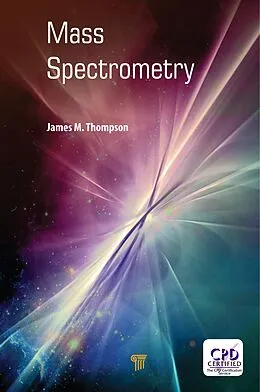E-Book (epub) Mass Spectrometry von James M. Thompson
