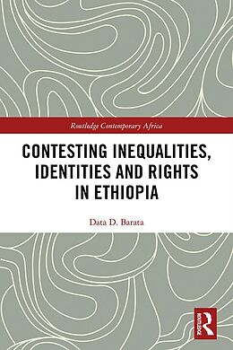E-Book (epub) Contesting Inequalities, Identities and Rights in Ethiopia von Data D. Barata