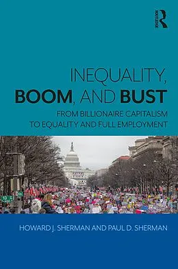 E-Book (pdf) Inequality, Boom, and Bust von Howard J. Sherman, Paul D. Sherman