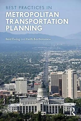 E-Book (epub) Best Practices in Metropolitan Transportation Planning von Reid Ewing, Keith Bartholomew