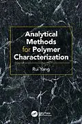 E-Book (epub) Analytical Methods for Polymer Characterization von Rui Yang