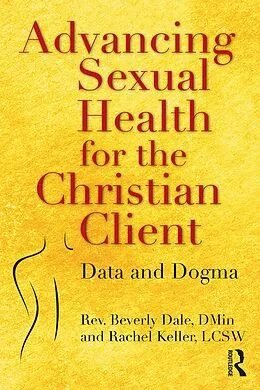 E-Book (pdf) Advancing Sexual Health for the Christian Client von Beverly Dale, Rachel Keller