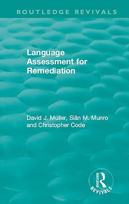 E-Book (epub) Language Assessment for Remediation (1981) von David J Muller, Sian M. Munro, Christopher Code