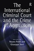 E-Book (epub) The International Criminal Court and the Crime of Aggression von Mauro Politi
