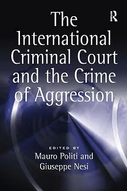 E-Book (pdf) The International Criminal Court and the Crime of Aggression von Mauro Politi