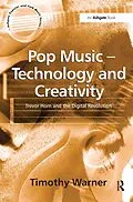 E-Book (epub) Pop Music - Technology and Creativity von Timothy Warner