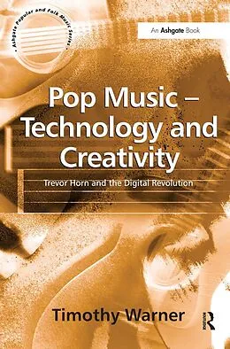 E-Book (epub) Pop Music - Technology and Creativity von Timothy Warner