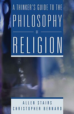 E-Book (pdf) A Thinker's Guide to the Philosophy of Religion von Allen Stairs
