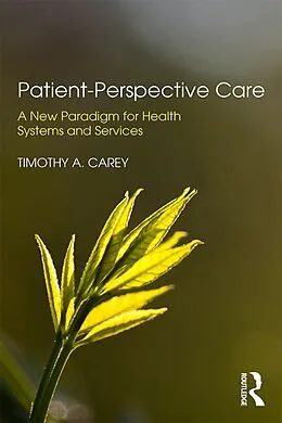 E-Book (epub) Patient-Perspective Care von Timothy A. Carey