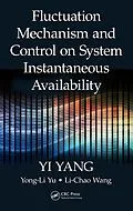 E-Book (epub) Fluctuation Mechanism and Control on System Instantaneous Availability von Yi Yang, Yong-Li Yu, Li-Chao Wang