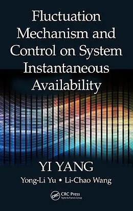 E-Book (epub) Fluctuation Mechanism and Control on System Instantaneous Availability von Yi Yang, Yong-Li Yu, Li-Chao Wang