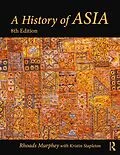 PDF A History of Asia von Rhoads Murphey, Kristin Stapleton