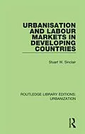 E-Book (epub) Urbanisation and Labour Markets in Developing Countries von Stuart Sinclair