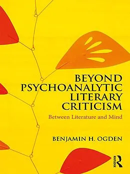 E-Book (epub) Beyond Psychoanalytic Literary Criticism von Benjamin H. Ogden