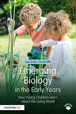 E-Book (epub) Emerging Biology in the Early Years von Sue Dale Tunnicliffe