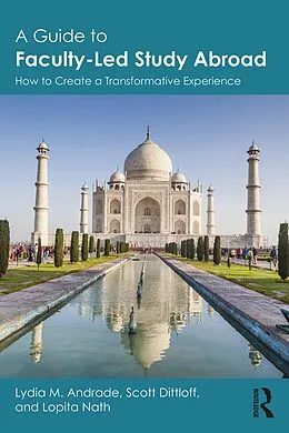 E-Book (epub) A Guide to Faculty-Led Study Abroad von Lydia M. Andrade, Scott Dittloff, Lopita Nath