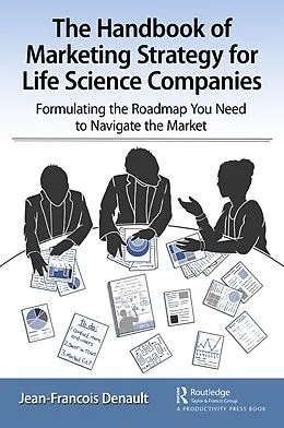 PDF The Handbook of Marketing Strategy for Life Science Companies von Jean-Francois Denault
