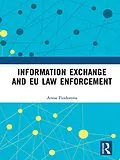 E-Book (pdf) Information Exchange and EU Law Enforcement von Anna Fiodorova