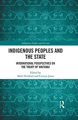 E-Book (epub) Indigenous Peoples and the State von Mark Hickford, Carwyn Jones