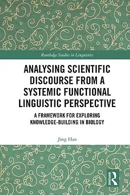 E-Book (epub) Analysing Scientific Discourse from A Systemic Functional Linguistic Perspective von Jing Hao