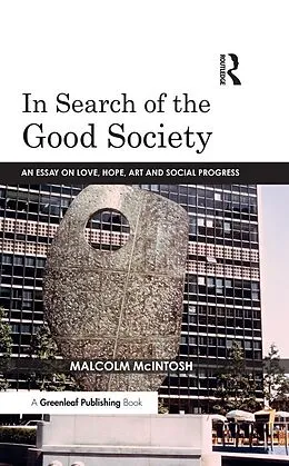 E-Book (epub) In Search of the Good Society von Malcolm Mcintosh