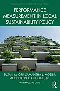 E-Book (epub) Performance Measurement in Local Sustainability Policy von Susan M. Opp, Samantha L. Mosier, Jeffery L. Osgood Jr.