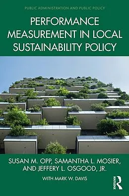E-Book (epub) Performance Measurement in Local Sustainability Policy von Susan M. Opp, Samantha L. Mosier, Jeffery L. Osgood Jr.