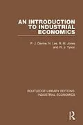 E-Book (epub) An Introduction to Industrial Economics von P. J. Devine, N. Lee, R. M. Jones