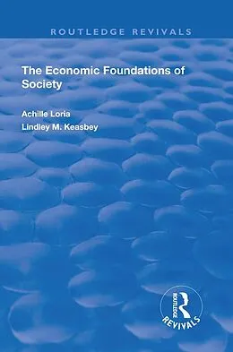 E-Book (epub) Economic Foundations of Society von Achille Loria