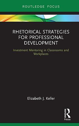 E-Book (pdf) Rhetorical Strategies for Professional Development von Elizabeth J. Keller