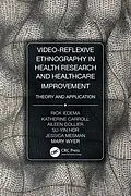 ePUB Video-Reflexive Ethnography in Health Research and Healthcare Improvement von Rick Iedema, Katherine Carroll, Aileen Collier
