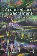 E-Book (epub) Architecture and Sacrament von David Wang