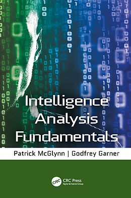E-Book (pdf) Intelligence Analysis Fundamentals von Godfrey Garner, Patrick McGlynn