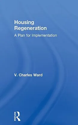 E-Book (pdf) Housing Regeneration von V. Charles Ward