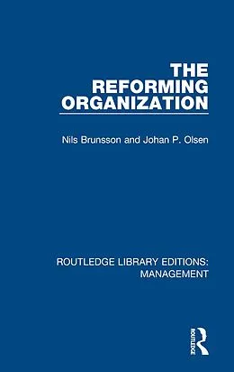 E-Book (pdf) The Reforming Organization von Nils Brunsson, Johan P. Olsen
