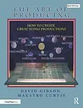 E-Book (pdf) The Art of Producing von David Gibson, Maestro Curtis