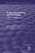 E-Book (pdf) Drugs, Daydreaming, and Personality von Bernard Segal, George J. Huba, Jerome L. Singer