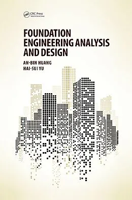 E-Book (epub) Foundation Engineering Analysis and Design von An-Bin Huang, Hai-Sui Yu