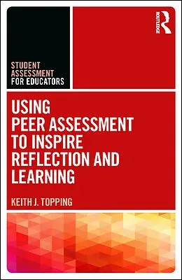 E-Book (pdf) Using Peer Assessment to Inspire Reflection and Learning von Keith Topping