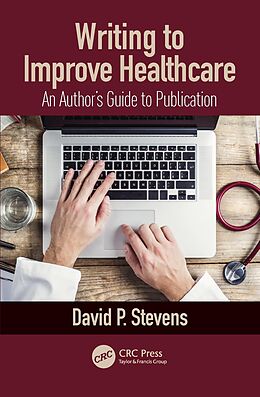 E-Book (pdf) Writing to Improve Healthcare von David P. Stevens
