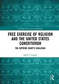 E-Book (pdf) Free Exercise of Religion and the United States Constitution von Mark P. Strasser