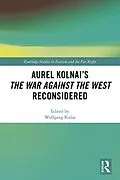 E-Book (pdf) Aurel Kolnai's The War AGAINST the West Reconsidered von Wolfgang Bialas