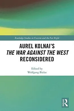 E-Book (pdf) Aurel Kolnai's The War AGAINST the West Reconsidered von Wolfgang Bialas