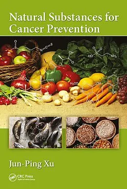 E-Book (epub) Natural Substances for Cancer Prevention von Jun-Ping Xu
