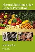 E-Book (pdf) Natural Substances for Cancer Prevention von Jun-Ping Xu