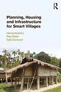 E-Book (epub) Planning, Housing and Infrastructure for Smart Villages von Hemanta Doloi, Ray Green, Sally Donovan