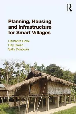 E-Book (epub) Planning, Housing and Infrastructure for Smart Villages von Hemanta Doloi, Ray Green, Sally Donovan