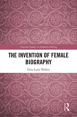 E-Book (pdf) The Invention of Female Biography von Gina Luria Walker