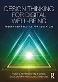 E-Book (epub) Design Thinking for Digital Well-being von Fiona Chambers, Anne Jones, Orla Murphy